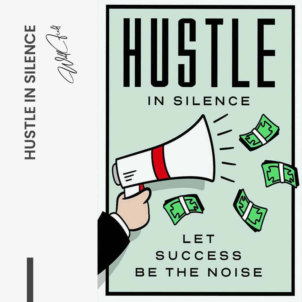 "Hustle in Silence''
