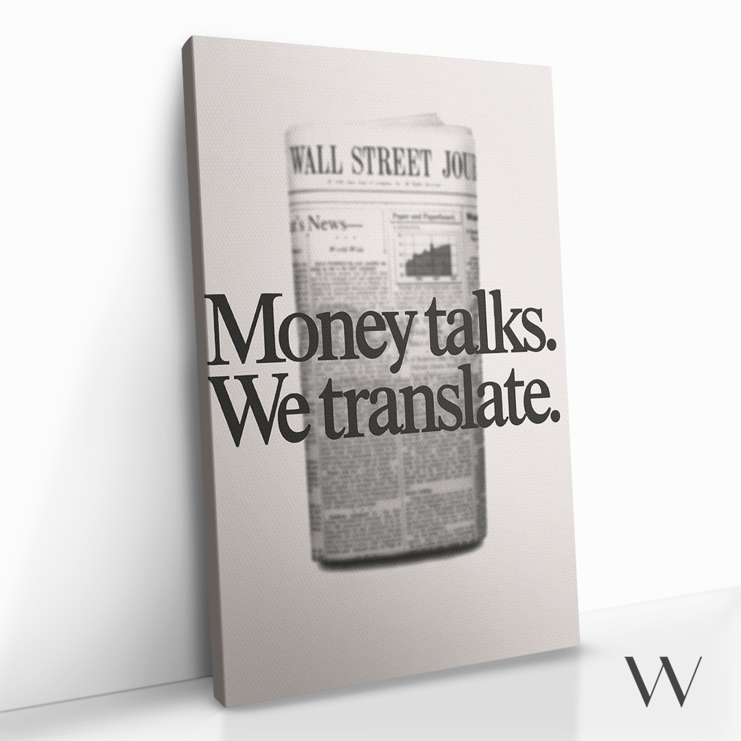 "Money Talks. We Translate."