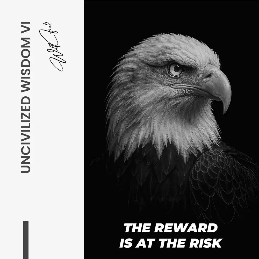 "Uncivilized Wisdom VI"