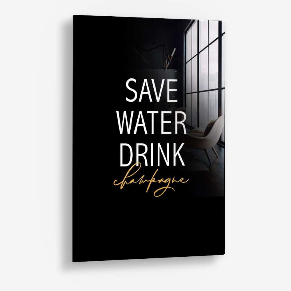 Save Water Drink Champagne – Glas