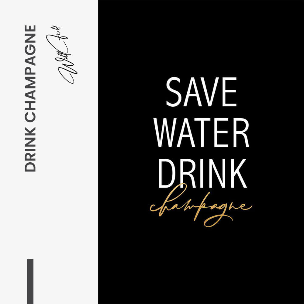 Save Water Drink Champagne – Glas