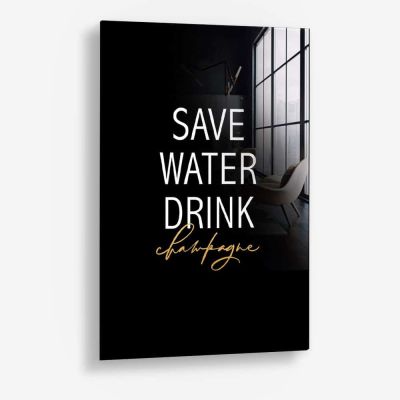 Save Water Drink Champagne – Glas